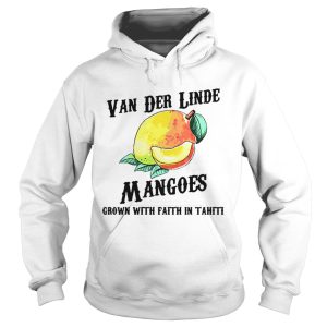 Van der Linde Mangoes grown with faith in Tahiti shirt 1