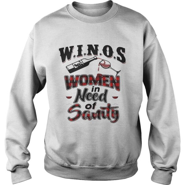 Winos women in need of Sanity shirt